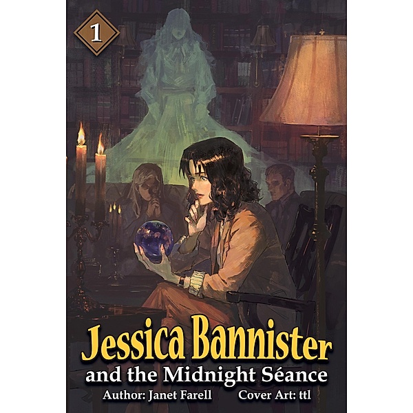 Jessica Bannister and the Midnight Séance / Jessica Bannister Bd.1, Janet Farell