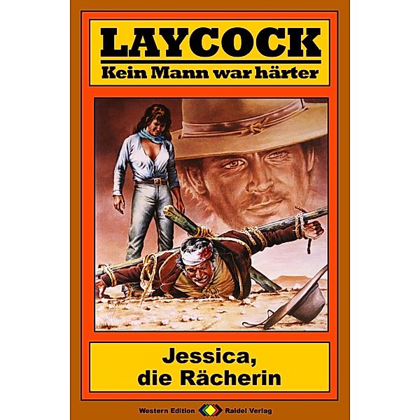 Jessica, die Rächerin / Laycock Western Bd.164, Pete Hellman