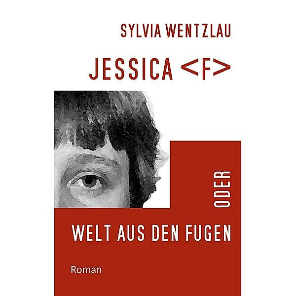 Jessica  oder Welt aus den Fugen, Sylvia Wentzlau