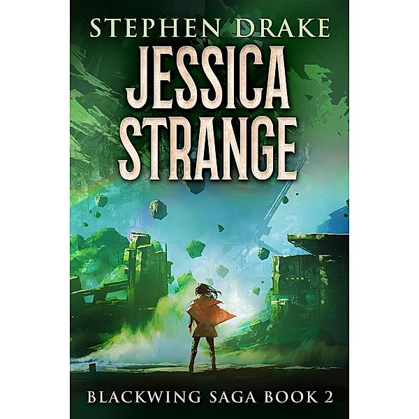 Jessica Strange / Blackwing Saga Bd.2, Stephen Drake