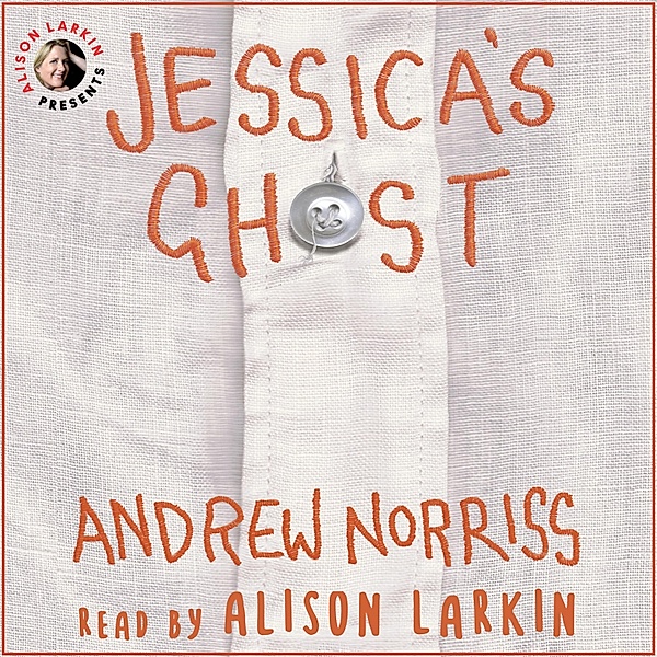 Jessica's Ghost, Andrew Norriss