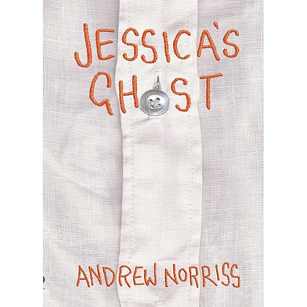 Jessica's Ghost, Andrew Norriss