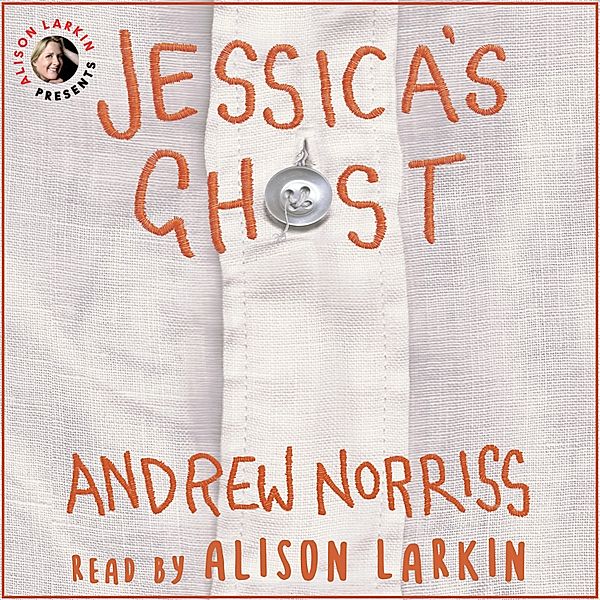 Jessica's Ghost, Andrew Norriss