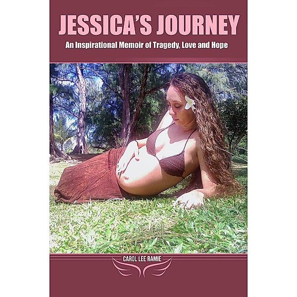 Jessica's Journey / Carol Lee Ramie, Carol Lee Ramie