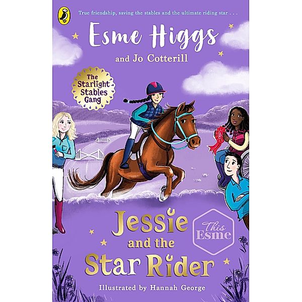 Jessie and the Star Rider / The Starlight Stables Gang Bd.2, Esme Higgs, Jo Cotterill