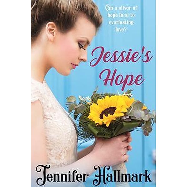 Jessie's Hope, Jennifer Hallmark