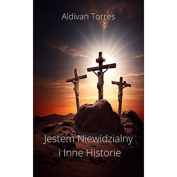 Jestem Niewidzialny i Inne Historie, Aldivan Torres