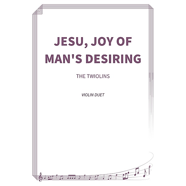 Jesu, joy of man's desiring, The Twiolins, Johann Sebastian Bach