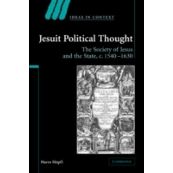 Jesuit Political Thought, Harro Hopfl