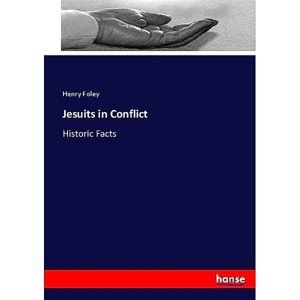 Jesuits in Conflict, Henry Foley