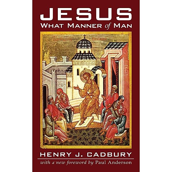 Jesus, Henry J. Cadbury