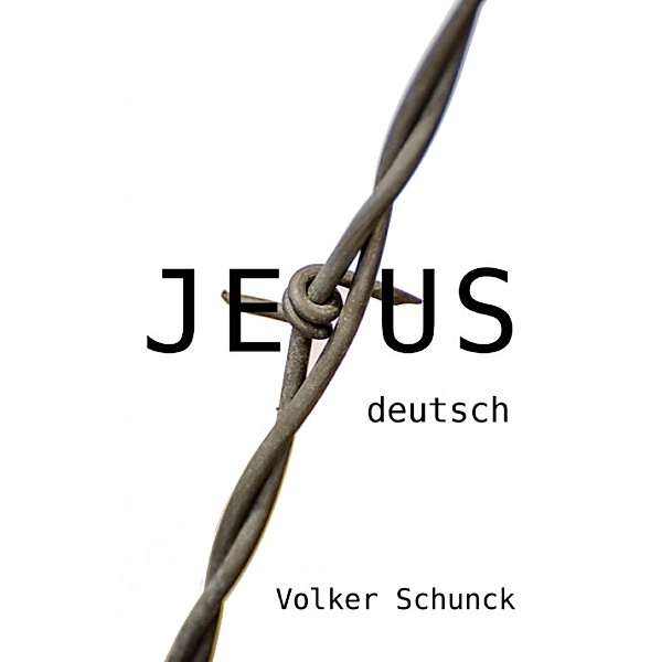 Jesus, Volker Schunck