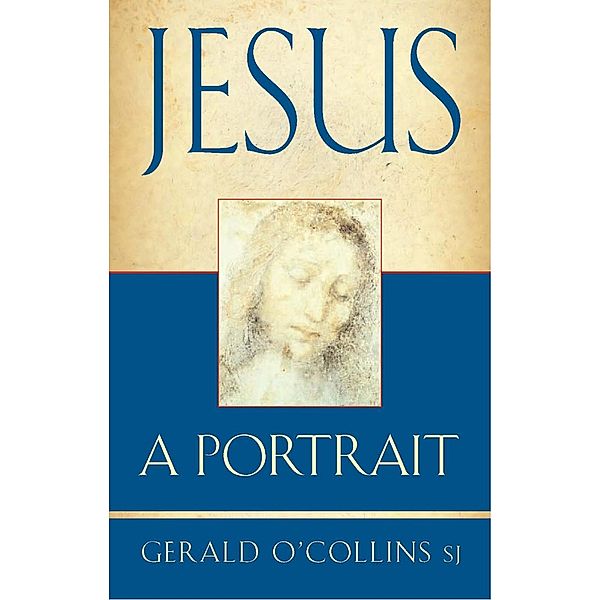 Jesus - A Portrait, Gerald O'Collins