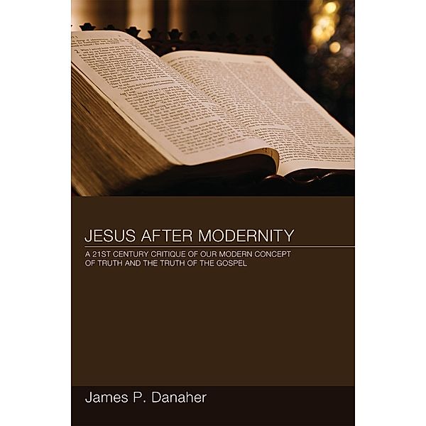 Jesus after Modernity, James P. Danaher