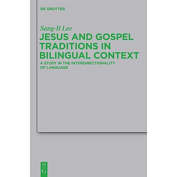 Jesus and Gospel Traditions in Bilingual Context, Sang-il Lee