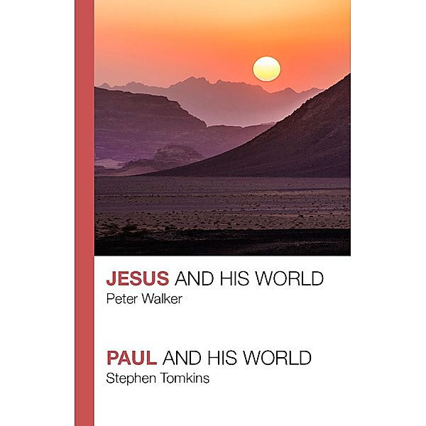 Jesus and His World - Paul and His World, Peter Walker, Stephen Tomkins