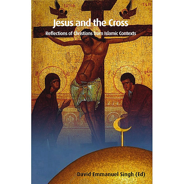 Jesus and the Cross, David Emmanuel Singh