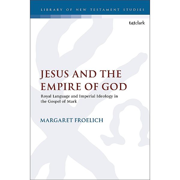 Jesus and the Empire of God, Margaret Froelich