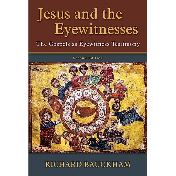 Jesus and the Eyewitnesses, Richard Bauckham