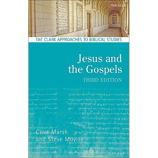 Jesus and the Gospels, Clive Marsh, Steve Moyise