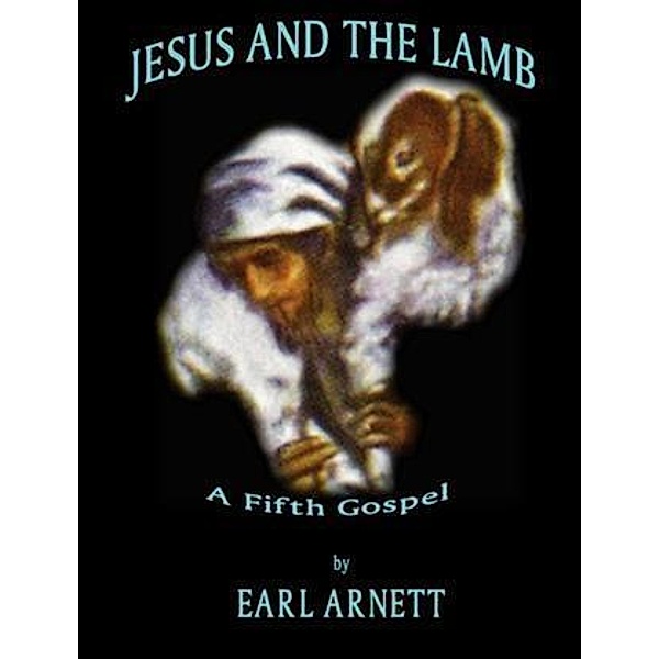 Jesus and The Lamb, Earl Arnett