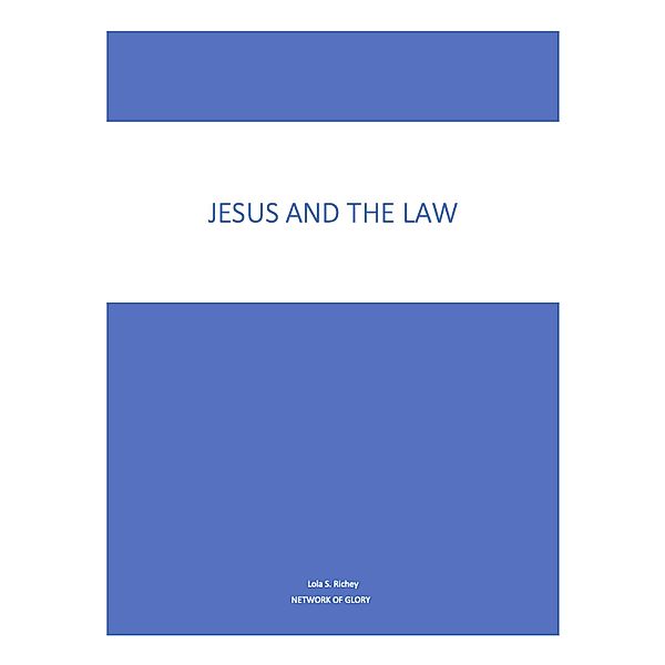 Jesus and the Law, Lola Richey