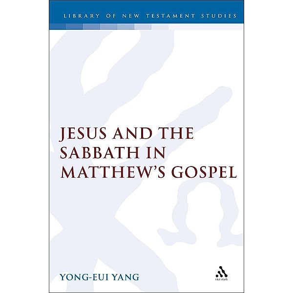 Jesus and the Sabbath in Matthew's Gospel, Yong-Eui Yang