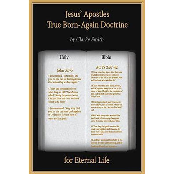 Jesus' Apostles - True Born Again Doctrine, Clarke Smith