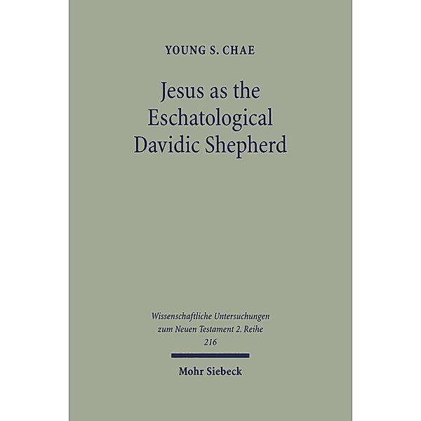 Jesus as the Eschatological Davidic Shepherd, Young S. Chae