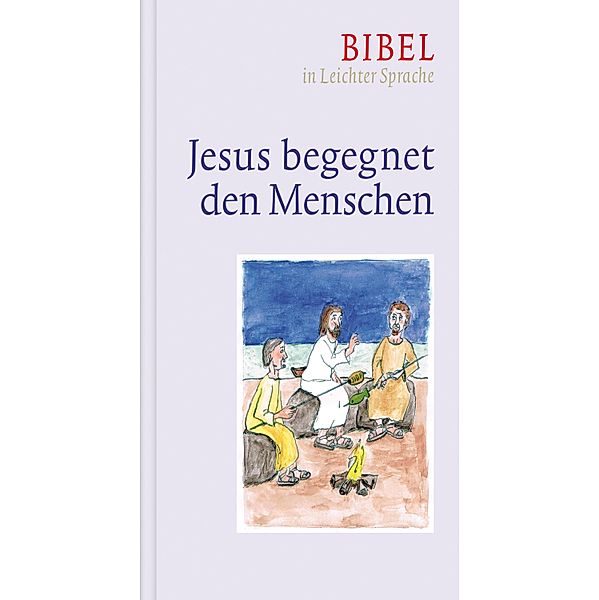 Jesus begegnet den Menschen, Dieter Bauer, Claudio Ettl, Paulis Mels