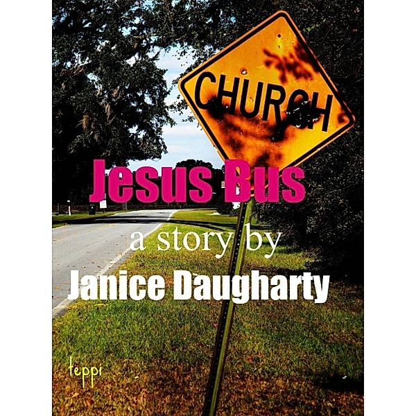 Jesus Bus, Janice Daugharty