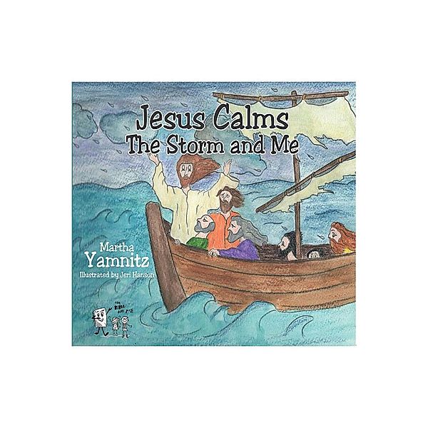 Jesus Calms The Storm and Me, Martha Yamnitz