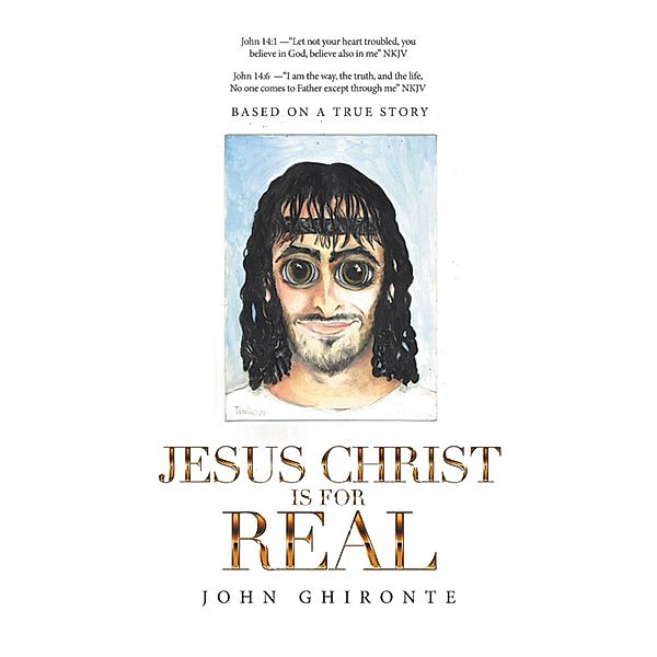 Jesus Christ Is for Real, John Ghironte