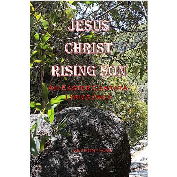 Jesus Christ Rising Son, Anthony van