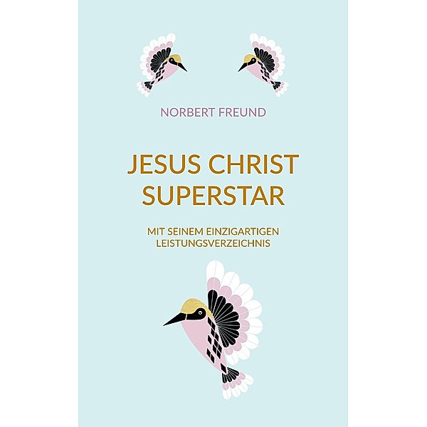 Jesus Christ Superstar, Norbert Freund