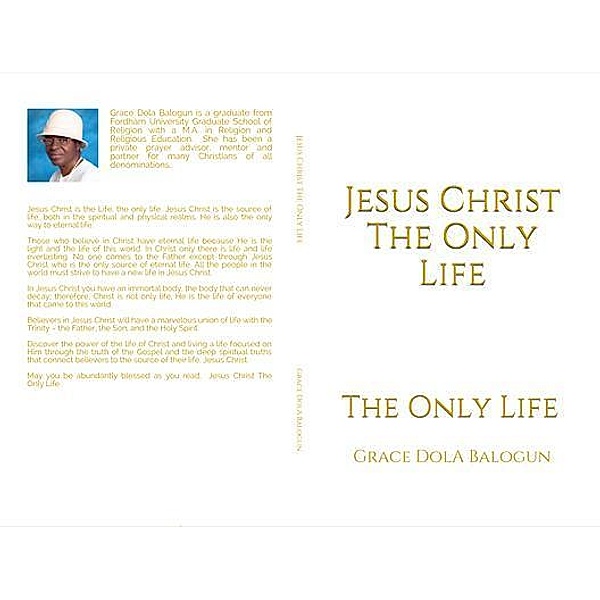 Jesus Christ The Only Life, Grace Dola Balogun