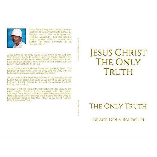 Jesus Christ The Only Truth, Grace Dola Balogun