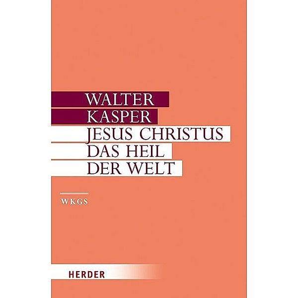 Jesus Christus - das Heil der Welt, Walter Kasper