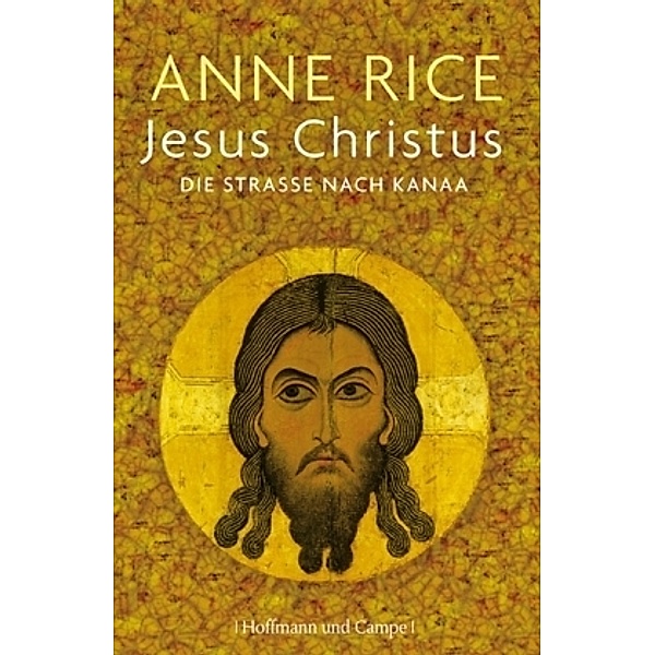 Jesus Christus, Die Strasse nach Kanaa, Anne Rice