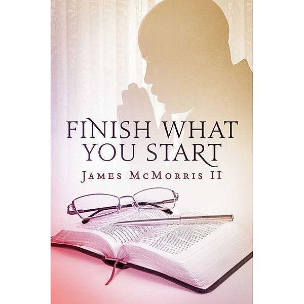 JESUS COMMANDS YOU TO FINISH WHAT YOU START IN JESUS