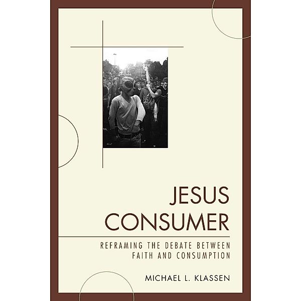 Jesus Consumer, Michael L. Klassen
