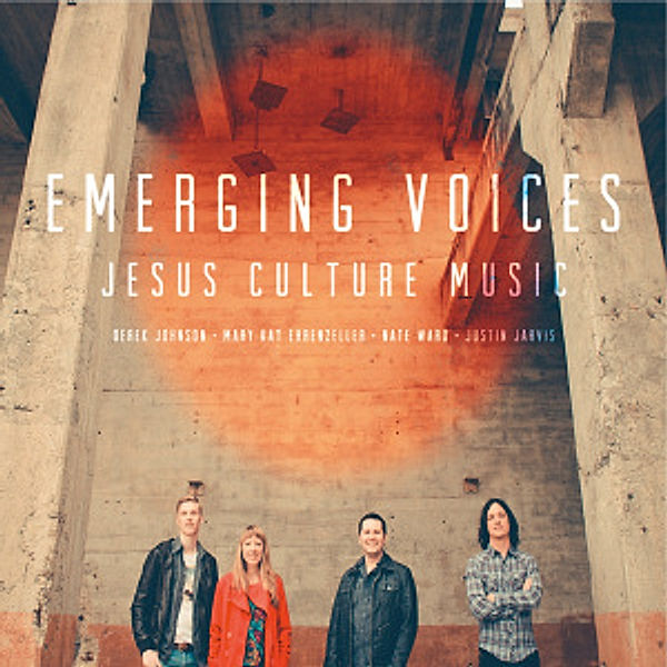 Jesus Culture-Emerging Voices, Jesus Culture