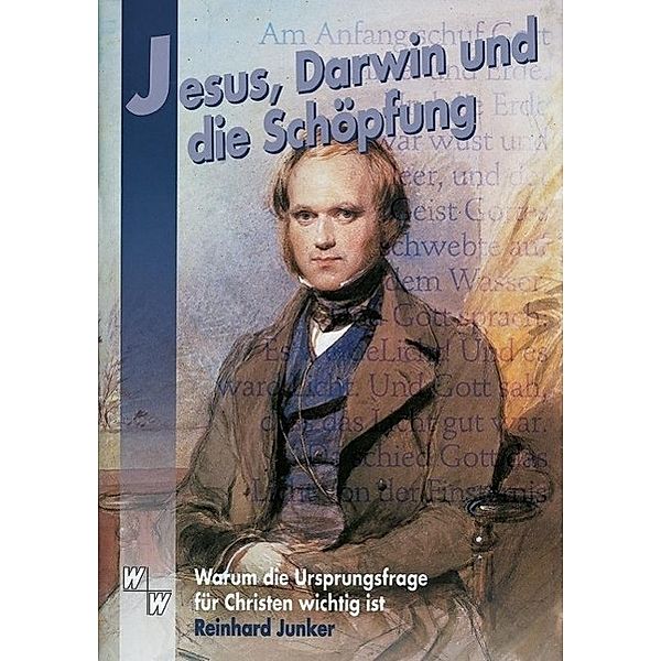 Jesus, Darwin und die Schöpfung, Reinhard Junker