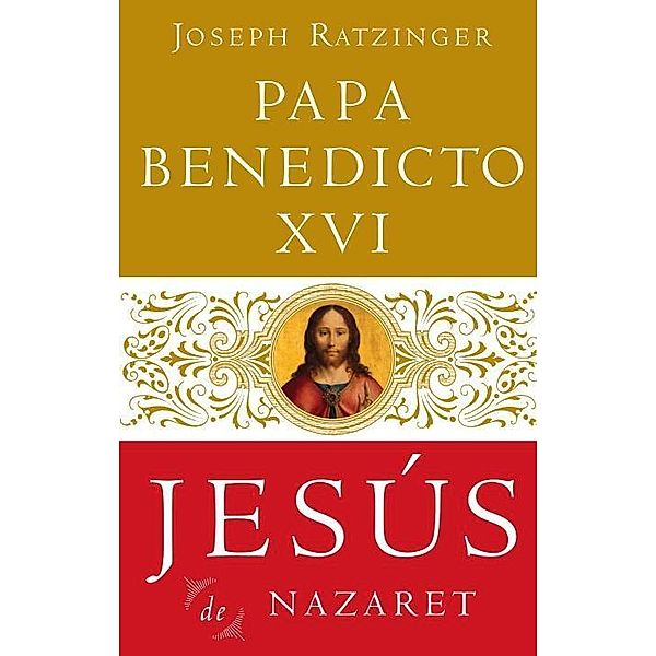 Jesus De Nazaret / Jesus de Nazareth, Joseph Ratzinger, Papa Benedicto XVI