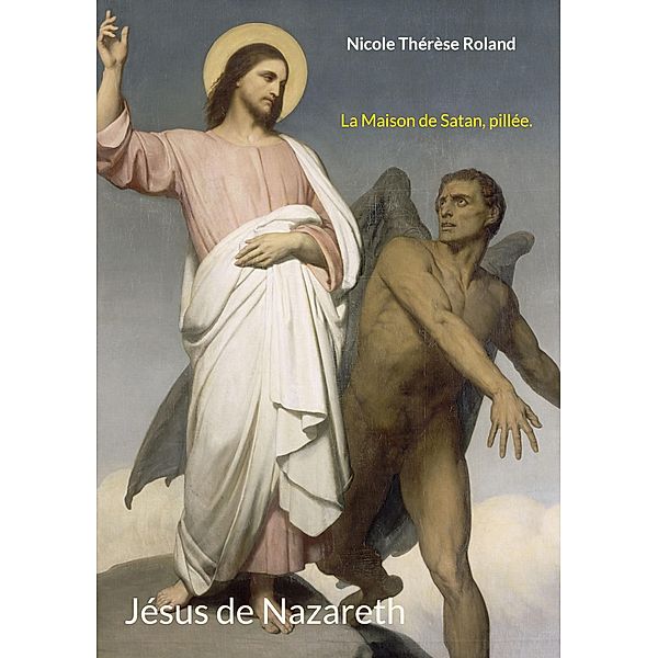 Jésus de Nazareth / Jésus de Nazareth Bd.1/2, Nicole Thérèse Roland