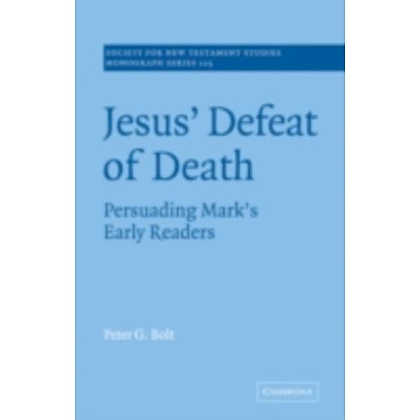 Jesus' Defeat of Death, Peter G. Bolt