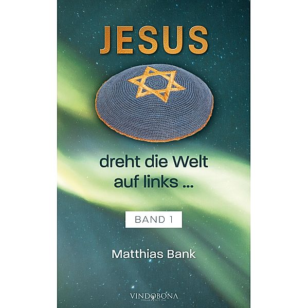 Jesus dreht die Welt auf links ..., Matthias Bank