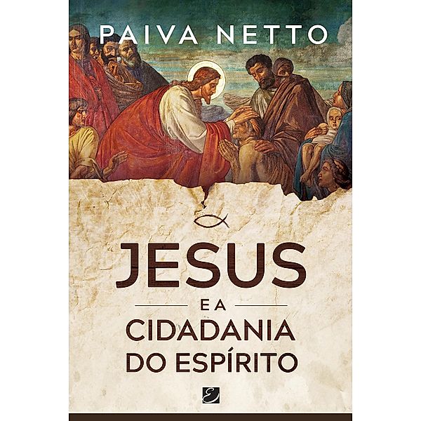 Jesus e a Cidadania do Espirito, Paiva Netto