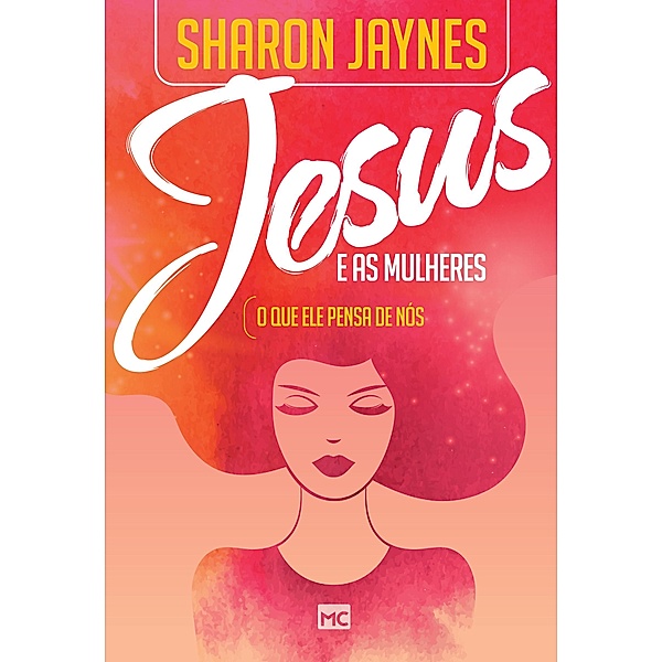 Jesus e as mulheres, Sharon Jaynes