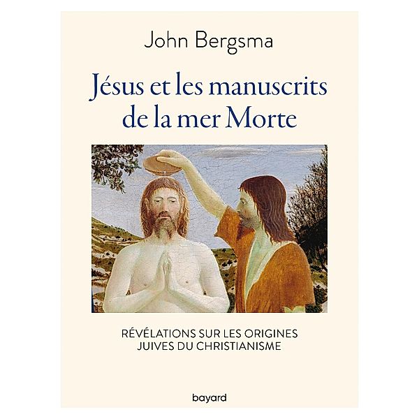 Jésus et les manuscrits de la mer morte / Domaine biblique, John Bergsma